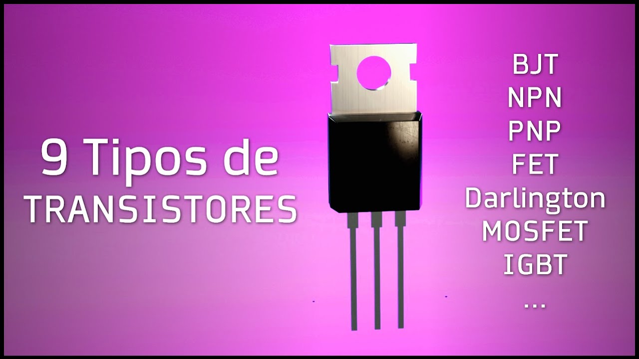 9 Tipos de Transistores y Como Funcionan ⚡ Como funcionan un transistor (Parte 2)