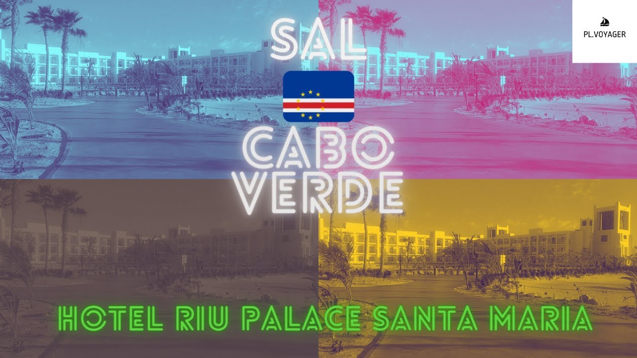 #3 Sal, Cabo Verde: Hotel Riu Palace Santa Maria (PL, EN)