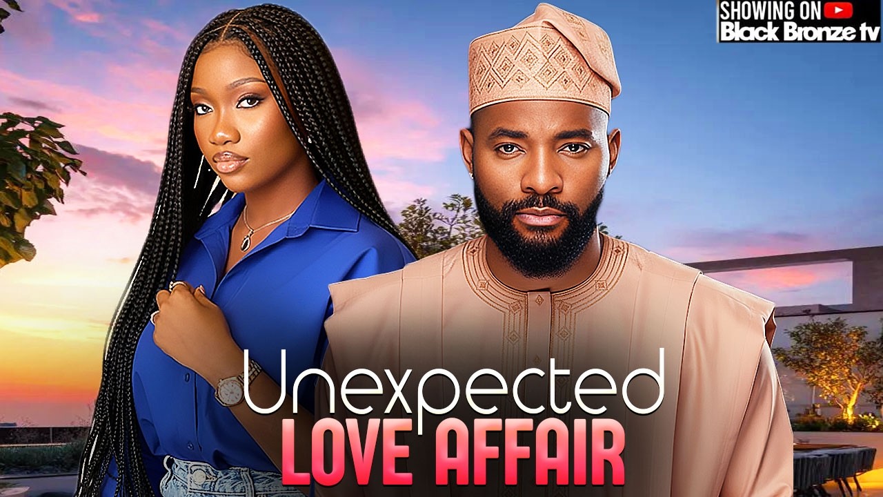 UNEXPECTED LOVE AFFAIR - CHINENYE NNEBE / JOHN EKANEM / - 2026 NOLLYWOOD LATEST MOVIES