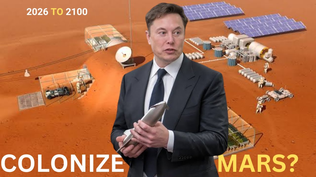 How Elon Musk Plans To Colonize Mars (Mars Time lapse Between 2026 to 2100)