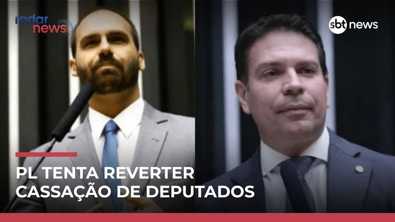 PL tenta reverter cassação de mandatos de Eduardo Bolsonaro e Ramagem | #RadarNews