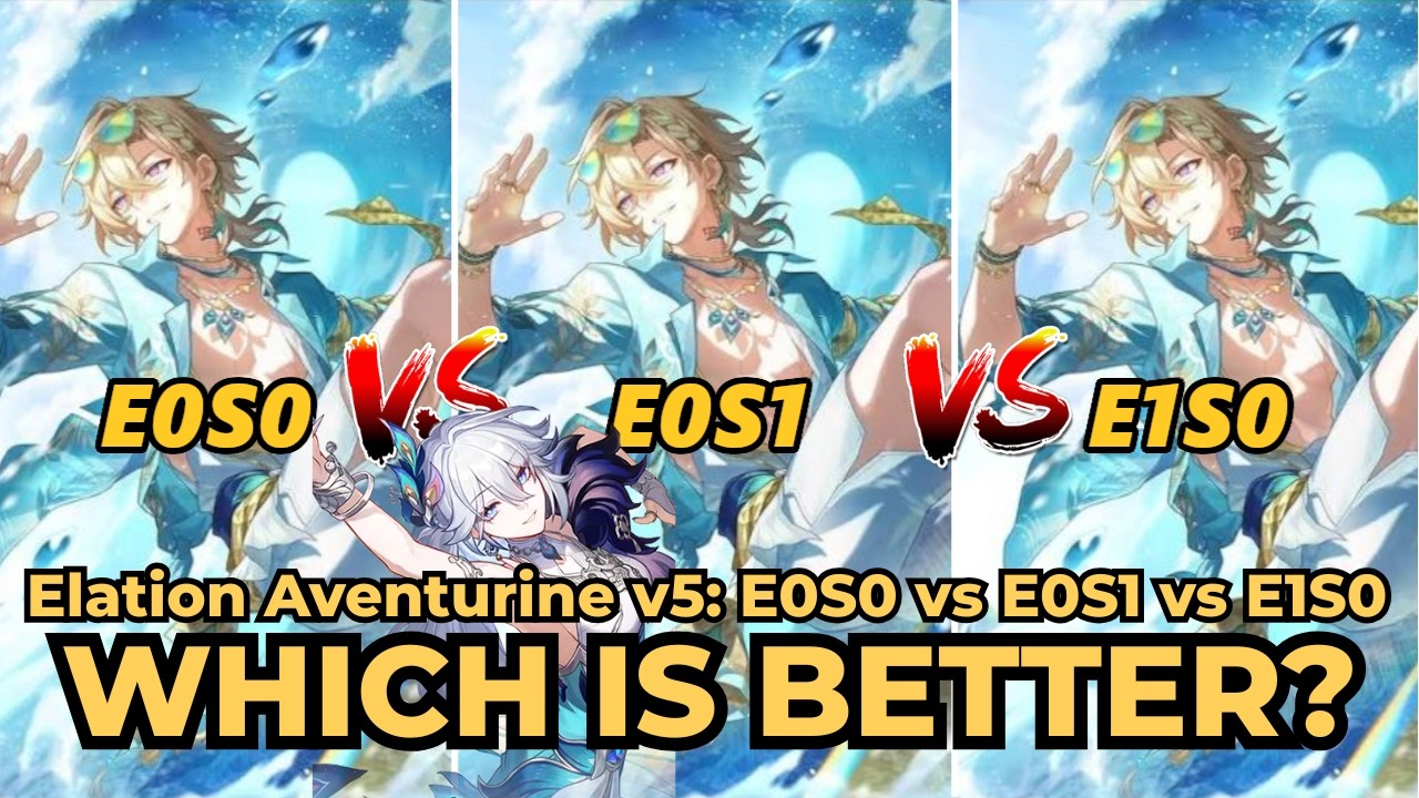 [Elation] Aventurine Waveflair v5 E0S0 vs E0S1 vs E1S0 comparison | Which is Better | Star Rail 4.5