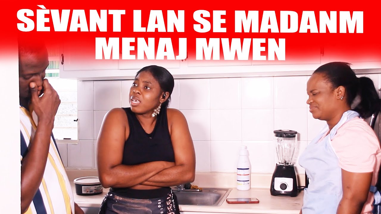 Sèvant Lan Se Madanm Menaj Mwen 😭😭😭