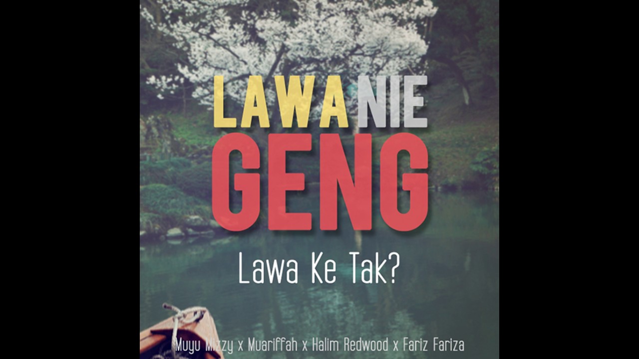 Lawa Nie Geng - Siapa Aku