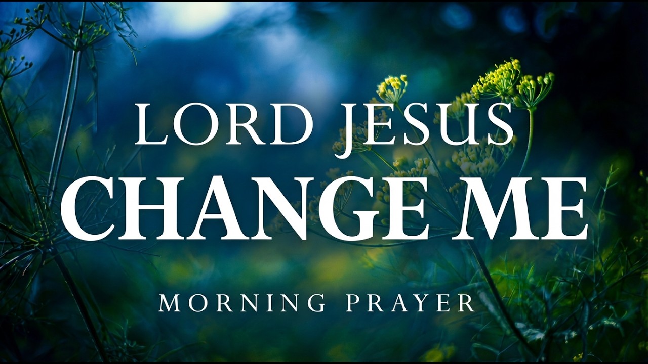 God Has the Power To Transform Your Life | A Blessed Morning Prayer