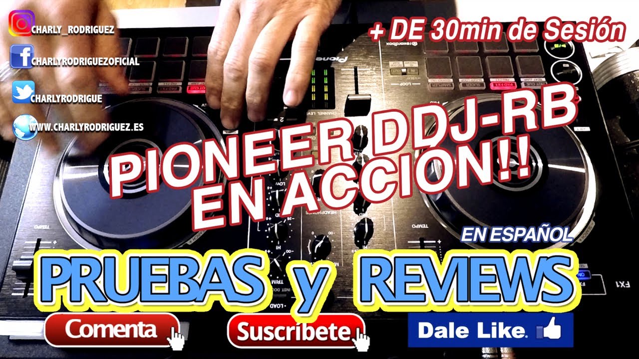 Pioneer DDJ RB en acción (Pruebas Y Reviews) Mix Charly Rodríguez + playlist