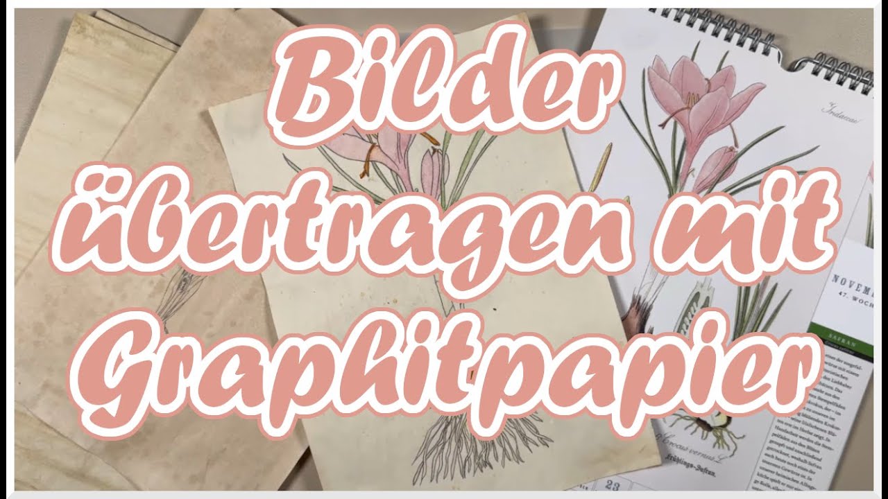 Bilder übertragen mit Graphitpapier || Tutorial || Für Anfänger