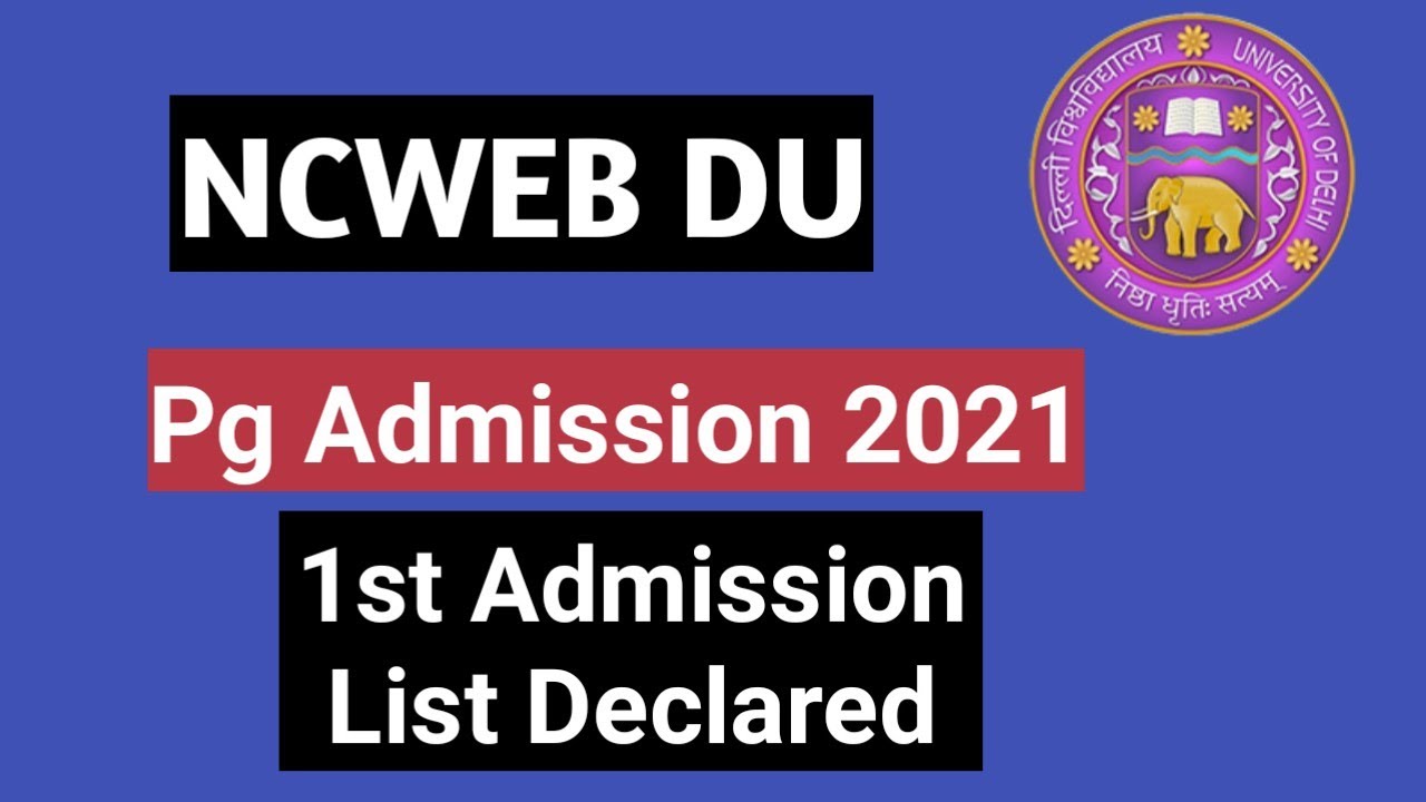 NCWEB DU PG First Admission list Declared 2021 | Ncweb Pg first Admission list 2021