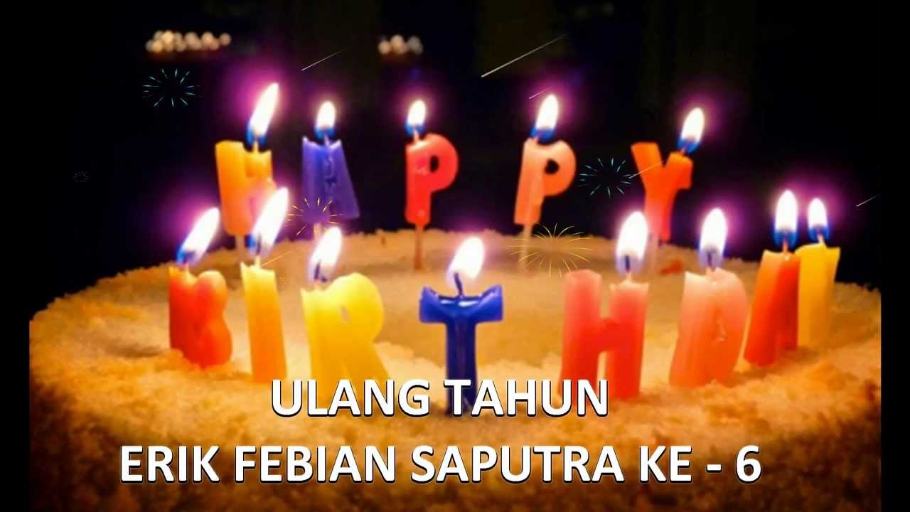 ulang tahun ERIK FEBIAN SAPUTRA ke 6 by hekos channel