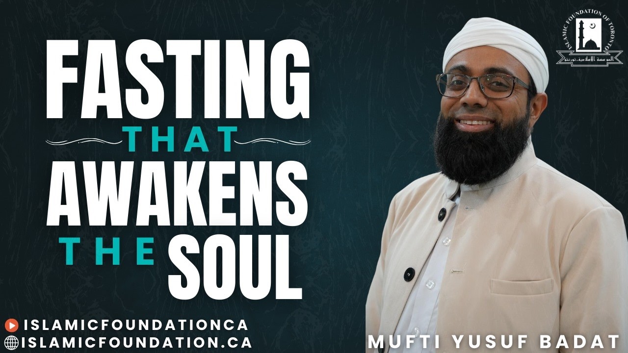 Fasting that Awakens the Soul | Friday Reminder | Mufti Yusuf Badat