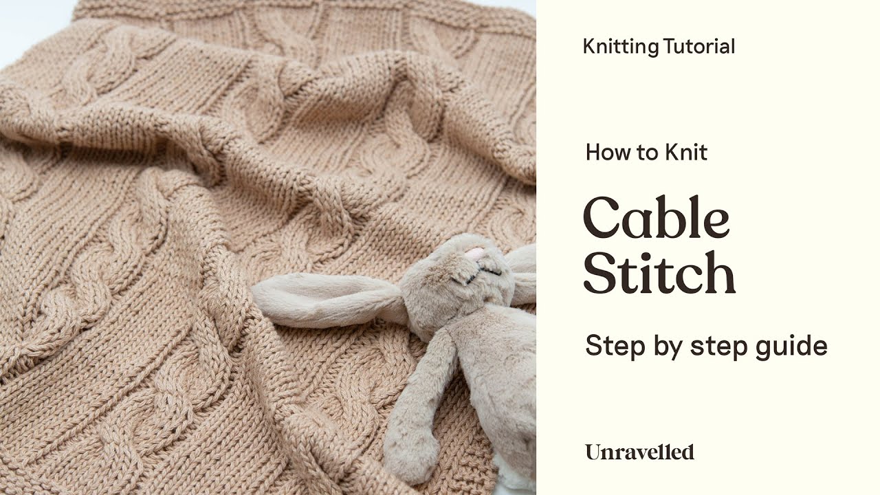 Knitting Tutorial - How to Knit Cable Stitch (Mini Cable [Baby] Blanket)