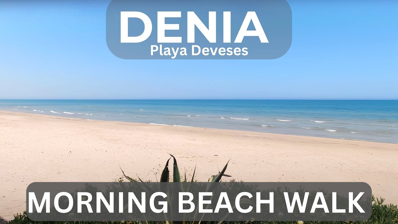 DENIA Beaches: An Awesome Spain Beach Walk Experience Along Playa Deveses
