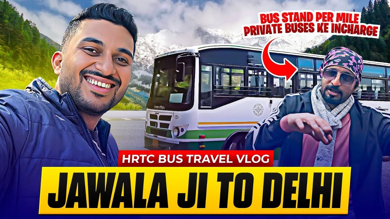 JAWALAJI TO DELHI | HRTC BUS TRAVEL VLOG