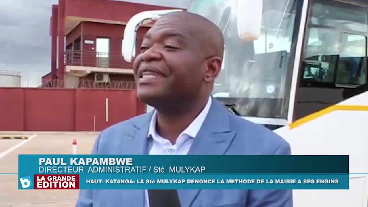 Haut-Katanga: La Sté MULYKAP dénonce la méthode de la Mairie à ses engins