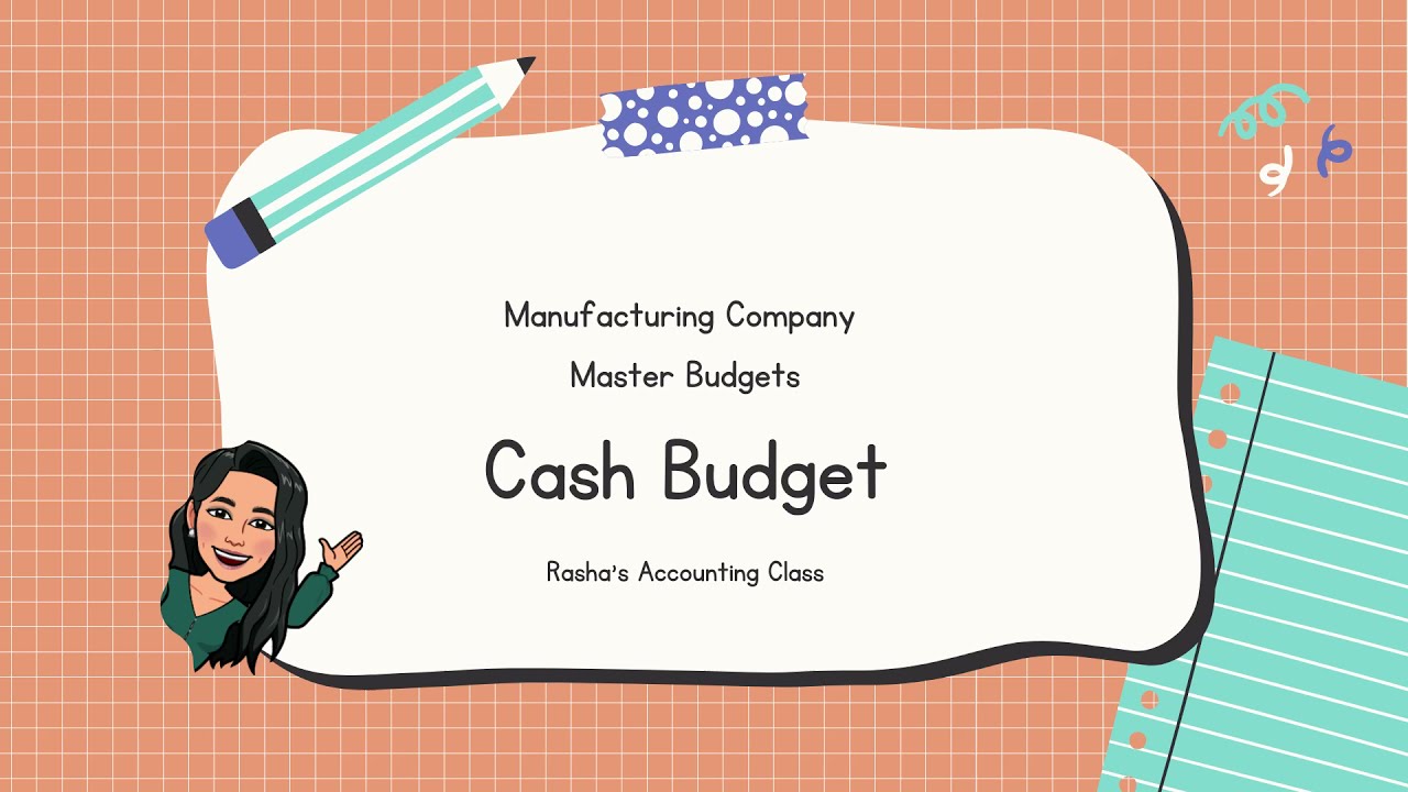 Cash Budget