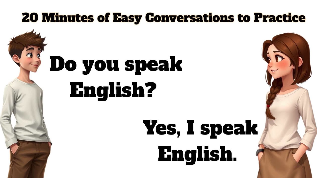 20 Minutes of Easy Conversations to Practice | English Speaking and Listening for Beginners
