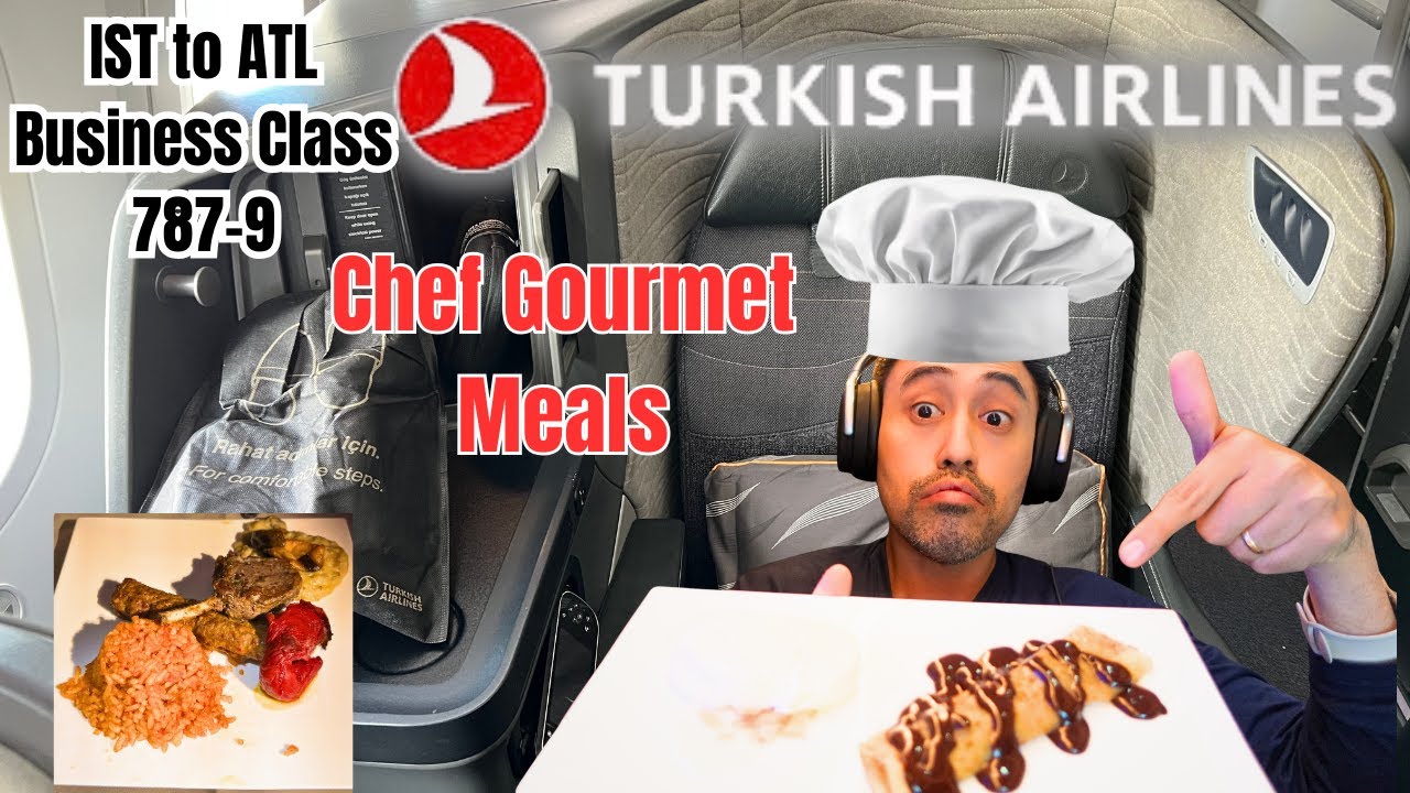 Бизнес-класс Turkish Airlines! САМАЯ ЛУЧШАЯ ЕДА В ЖИЗНИ! (Шеф-повар на борту!): IST — ATL (B787-9...