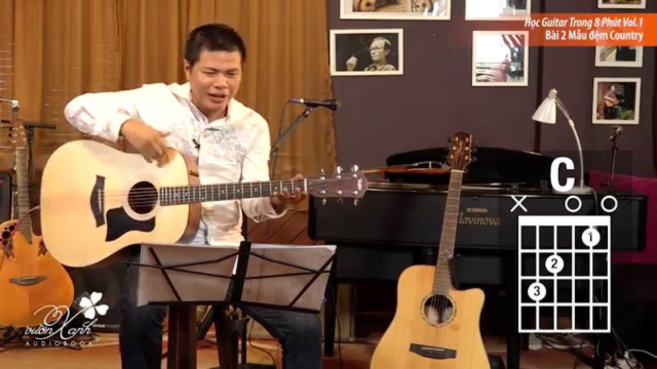 Học Guitar Trong 8 Phút Vol.1- Bài 2: Mẫu Đệm Country