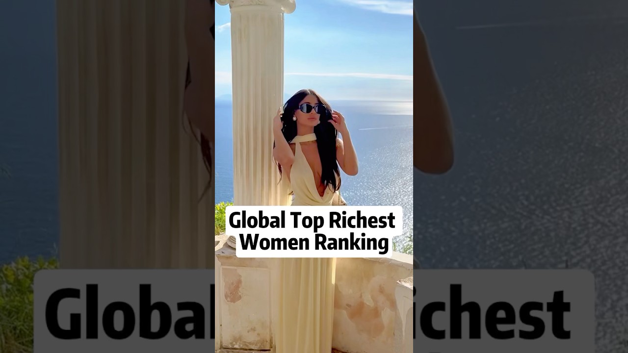 Global top richest women ranking #famous #us #fyp #hollywood #celebrity