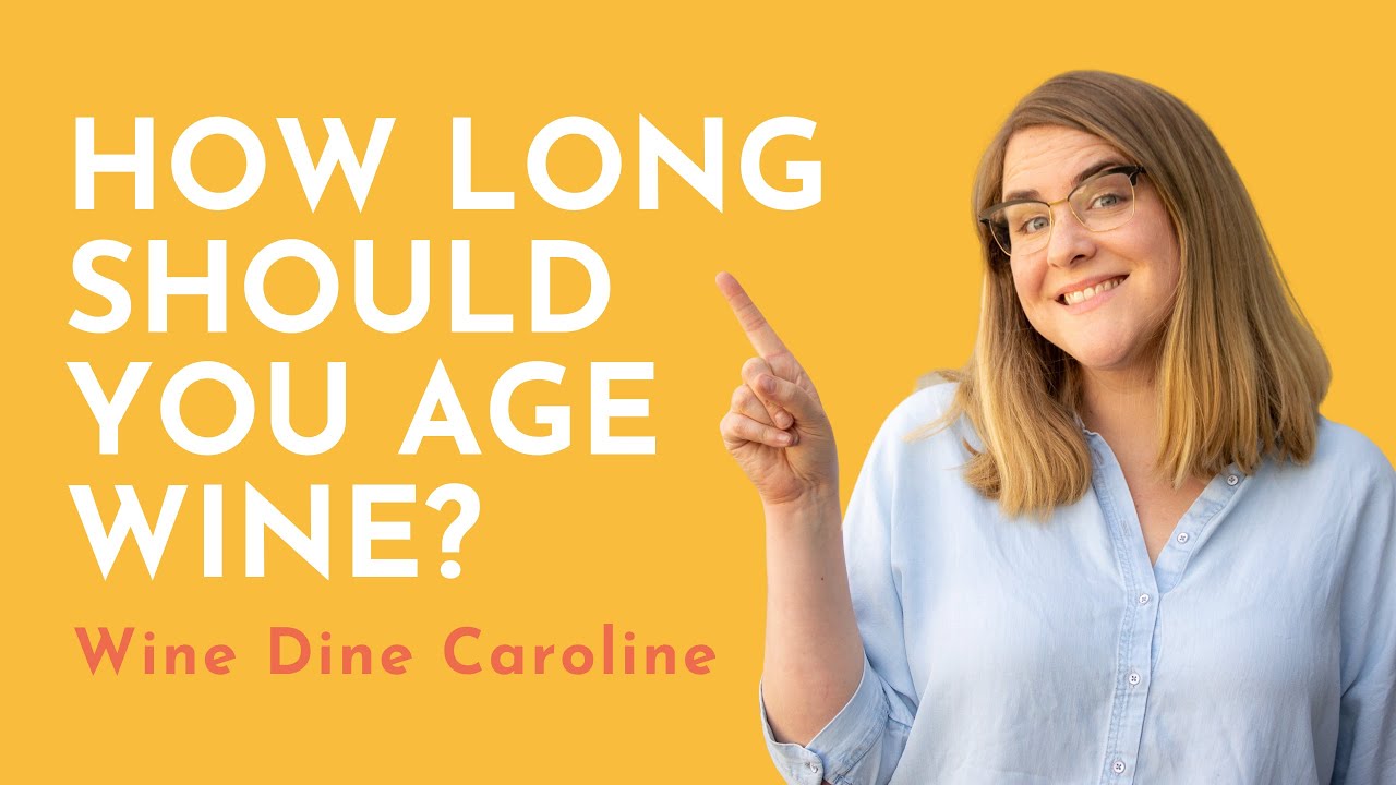 How long should you age wine? - Tips for When to Drink Wine