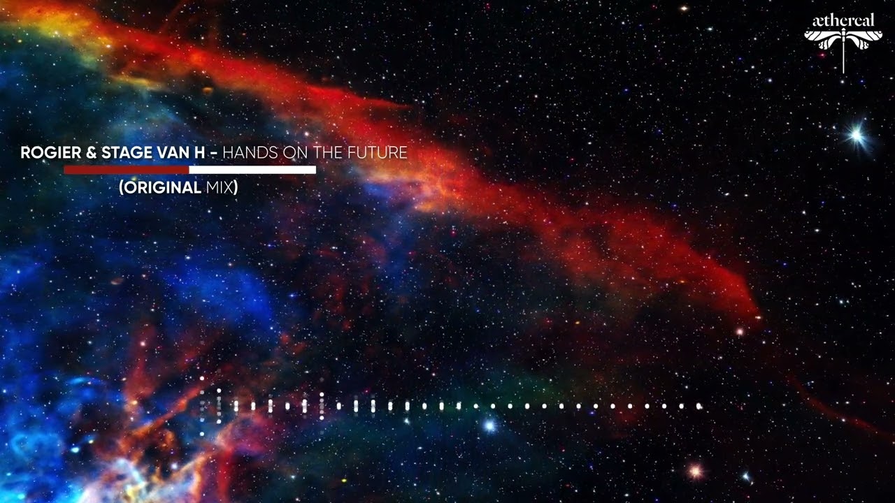 Rogier & Stage Van H - Hands on the Future | Original Mix | Aethereal Music | Progressive House