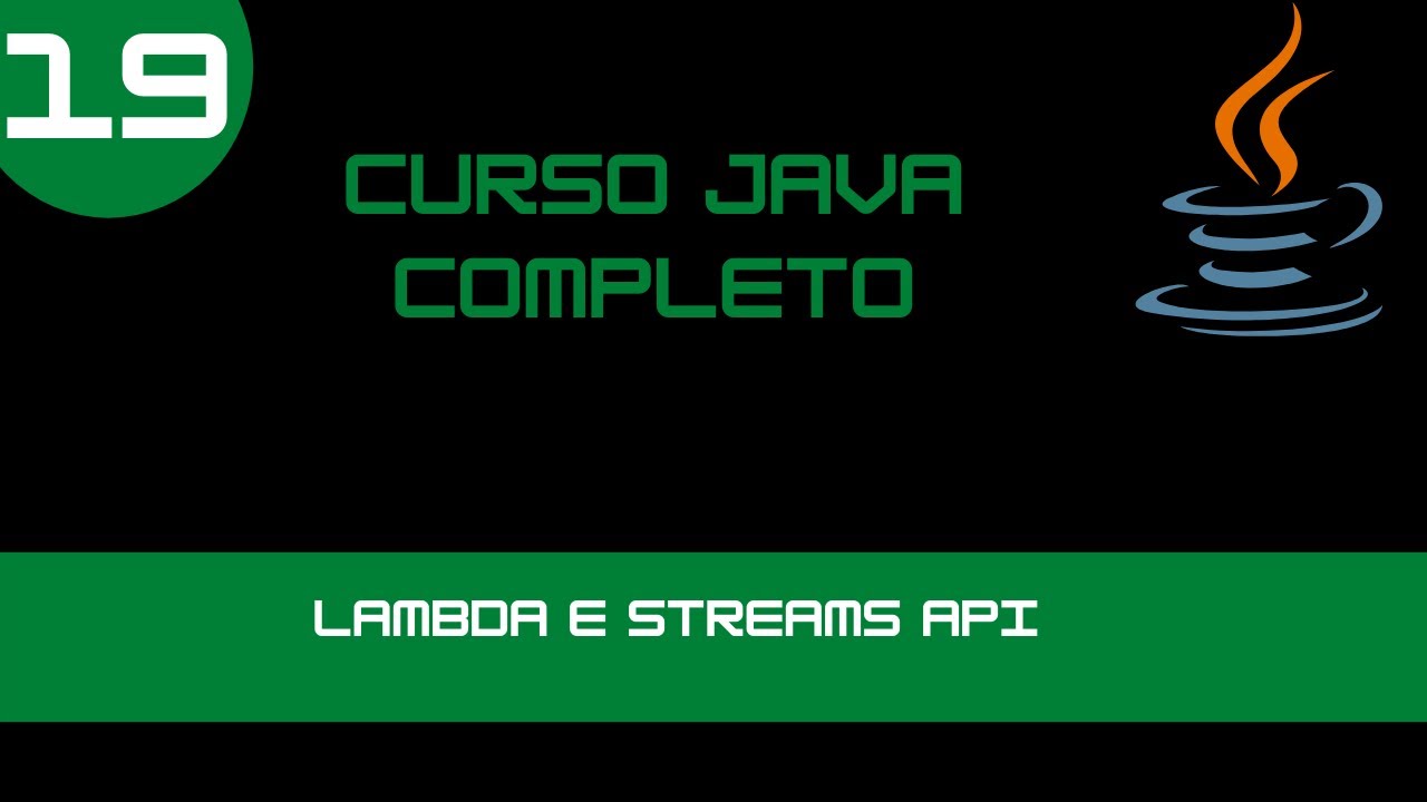 Curso de Java - Lambda e Streams API - Aula 19