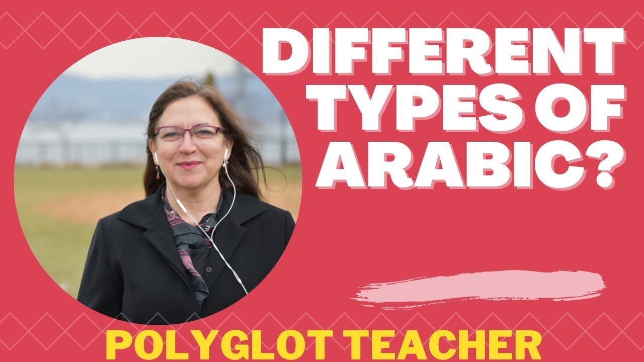 Intro to Arabic 1: DIFFERENT TYPES OF ARABIC?