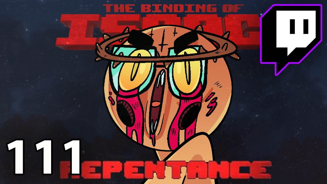 I'm Gonna Die If I Go In There | Repentance on Stream (Episode 111)