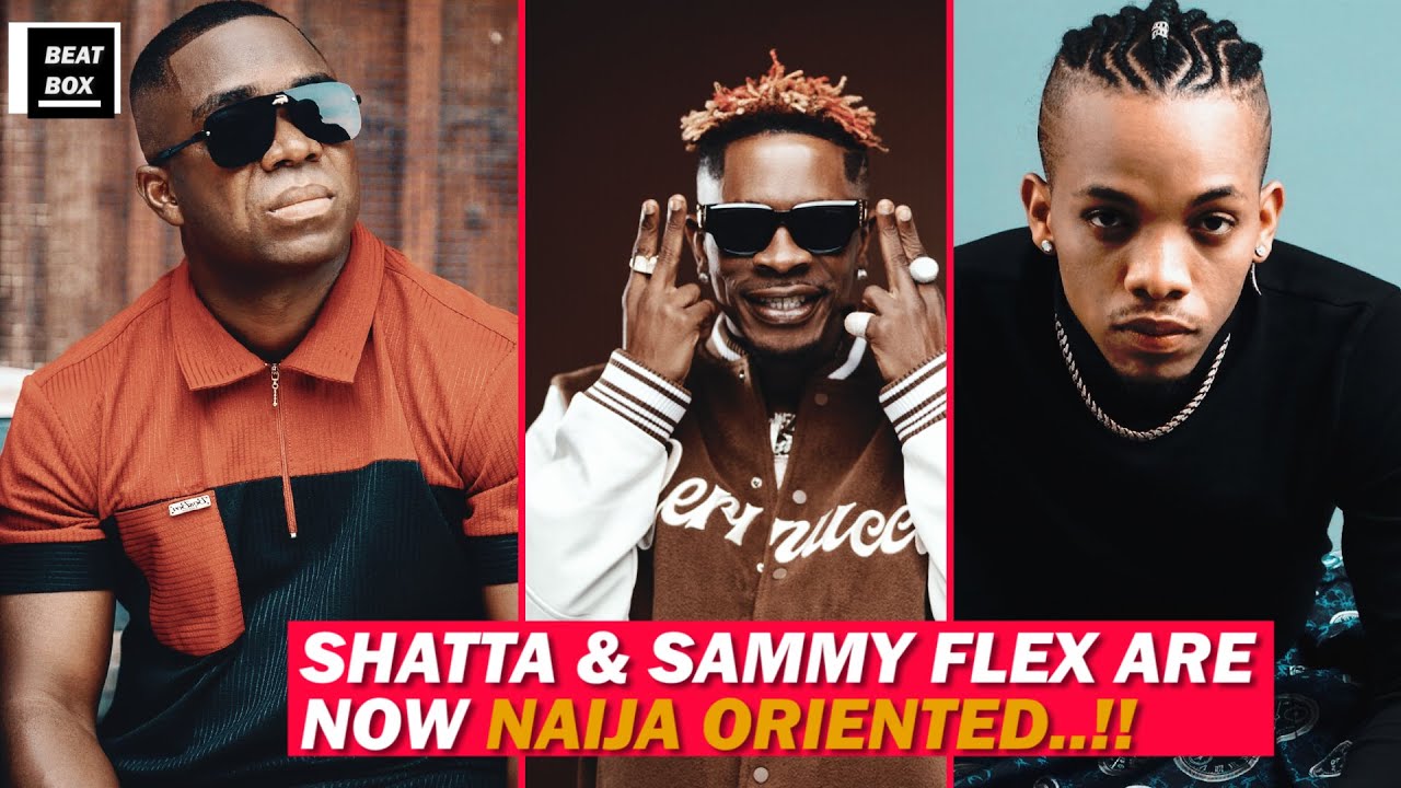 Shatta Wale x Sammy Flex are now Naija oriented & this is why..