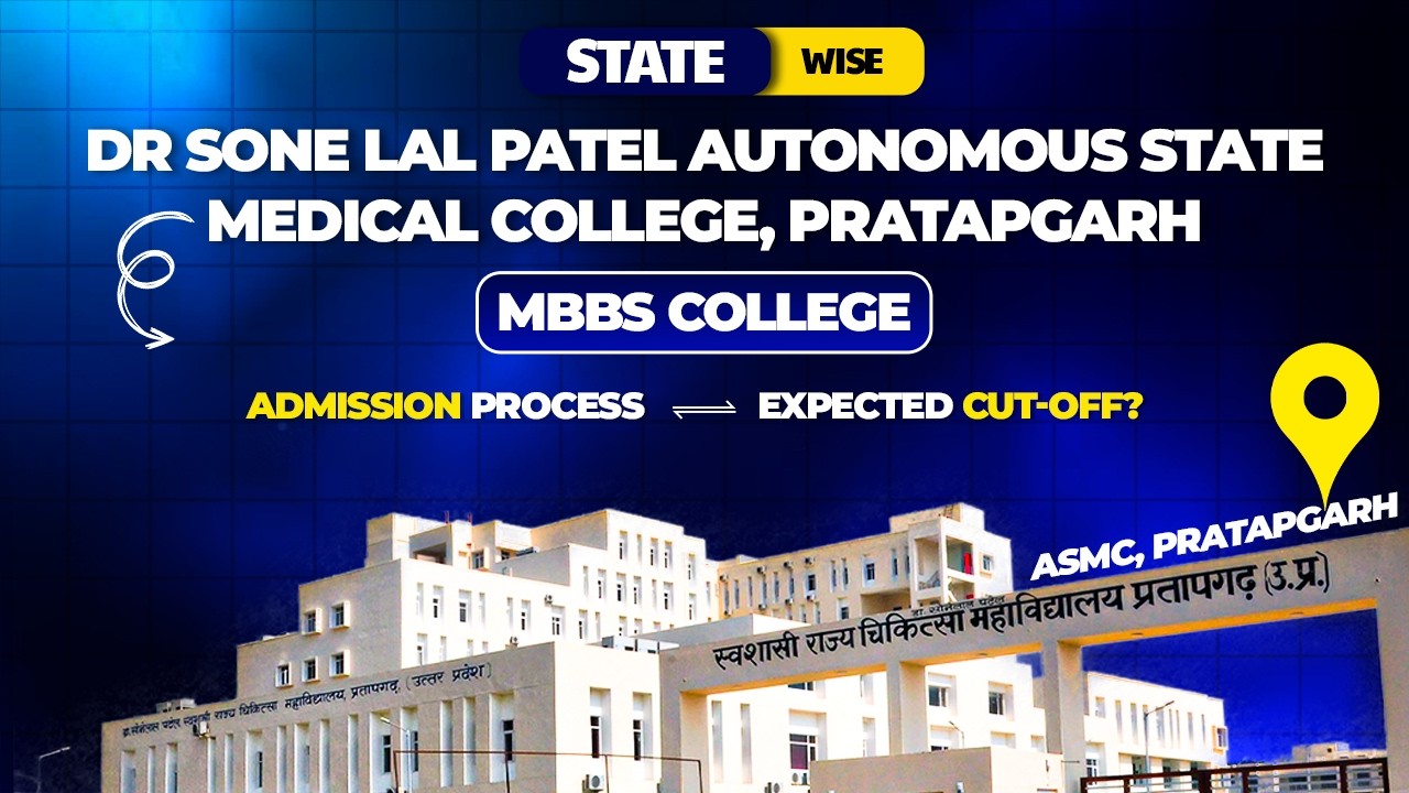 Autonomous State Medical College Pratapgarh | Campus | Fees | Admission Process | ASMC MBBS 2026