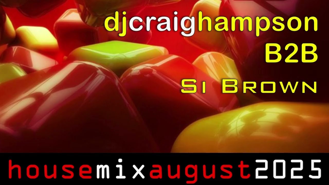 DJ Craig Hampson B2B Si Brown - August 2025