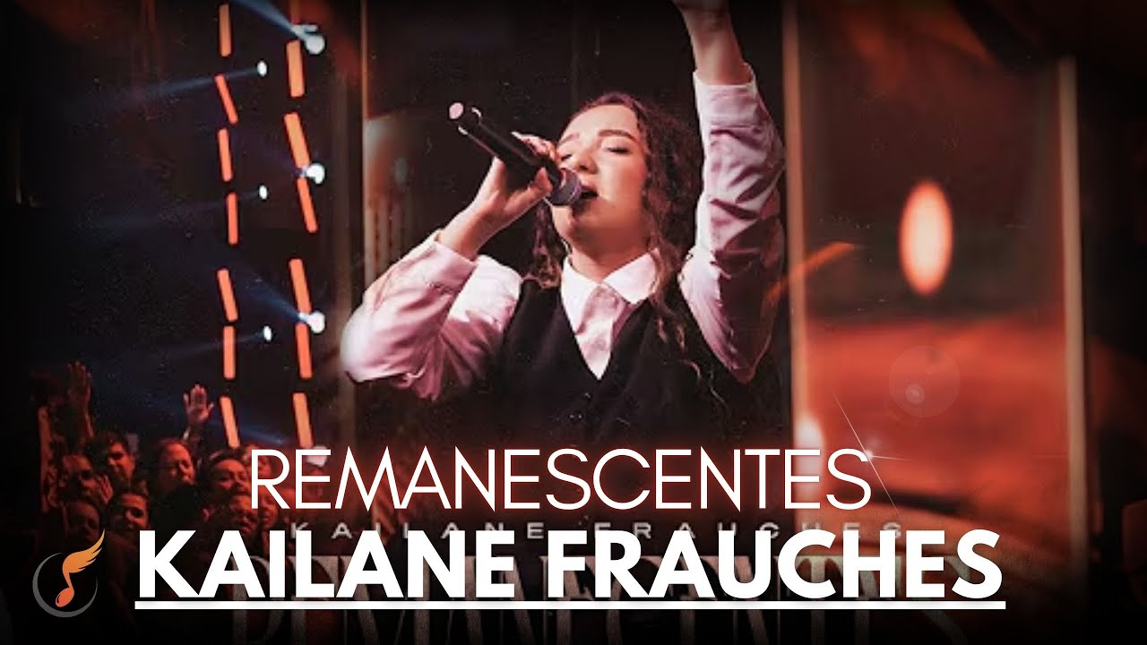 Kailane Frauches | Os Melhores Clipes - [DVD Remanescentes]