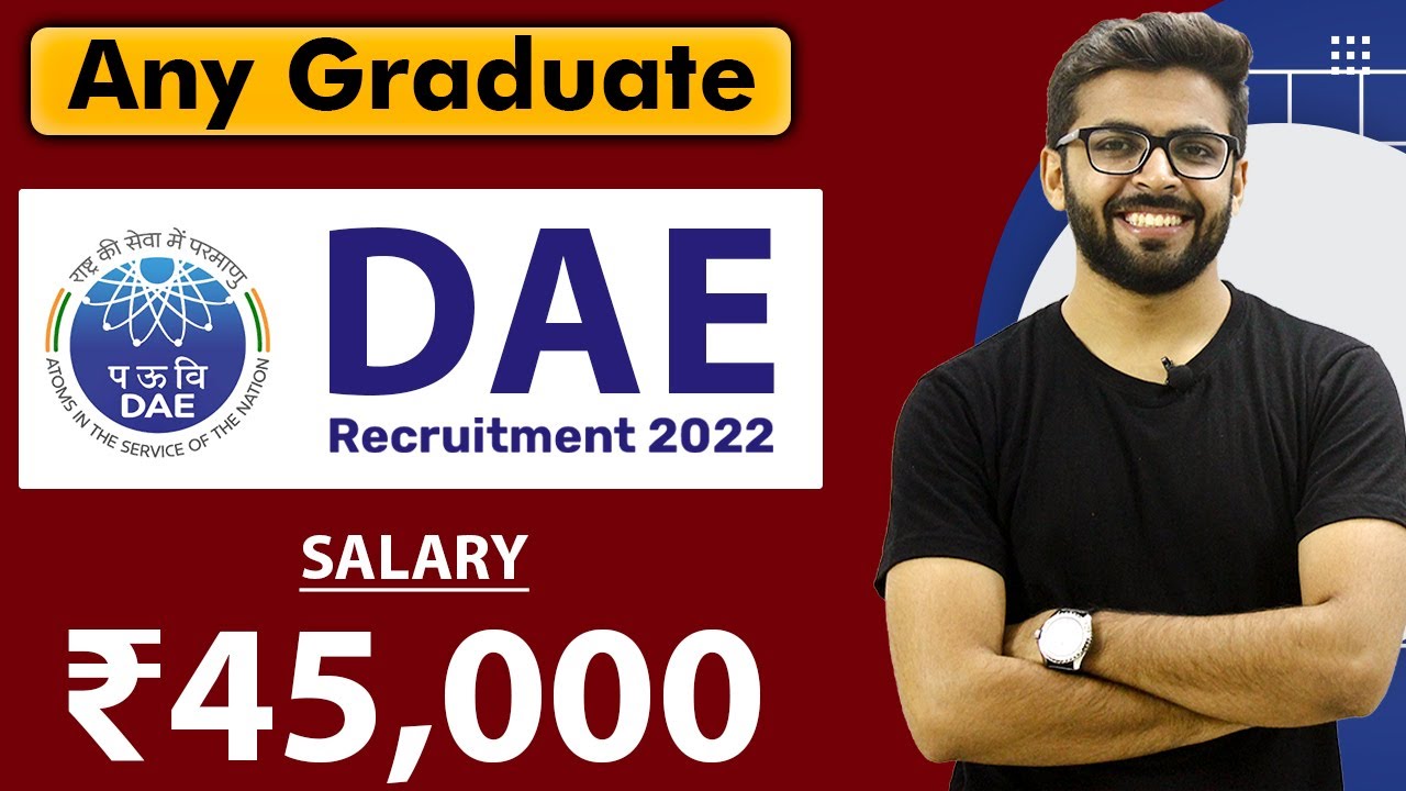 DAE Recruitment 2022 | Salary ₹45,000 | Any Graduate Fresher | Latest Job Update 2022