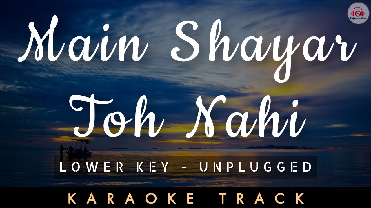 MAIN SHAYAR TO NAHI - KARAOKE || Unplugged | Lower Key | Bobby | Rishi Kapoor | Laxmikant Pyarelal.