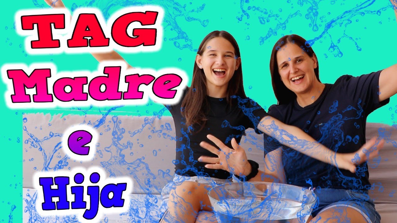 TAG Madre e Hija 🥰 Si fallas te mojas 😱🙈