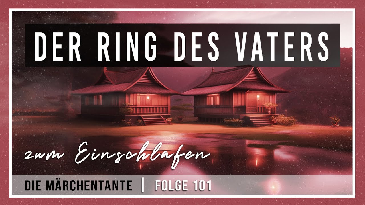 Einschafen & Entspannen, tiefgründiges Märchen, Einschlafhilfe für Erwachsenen und Kinder