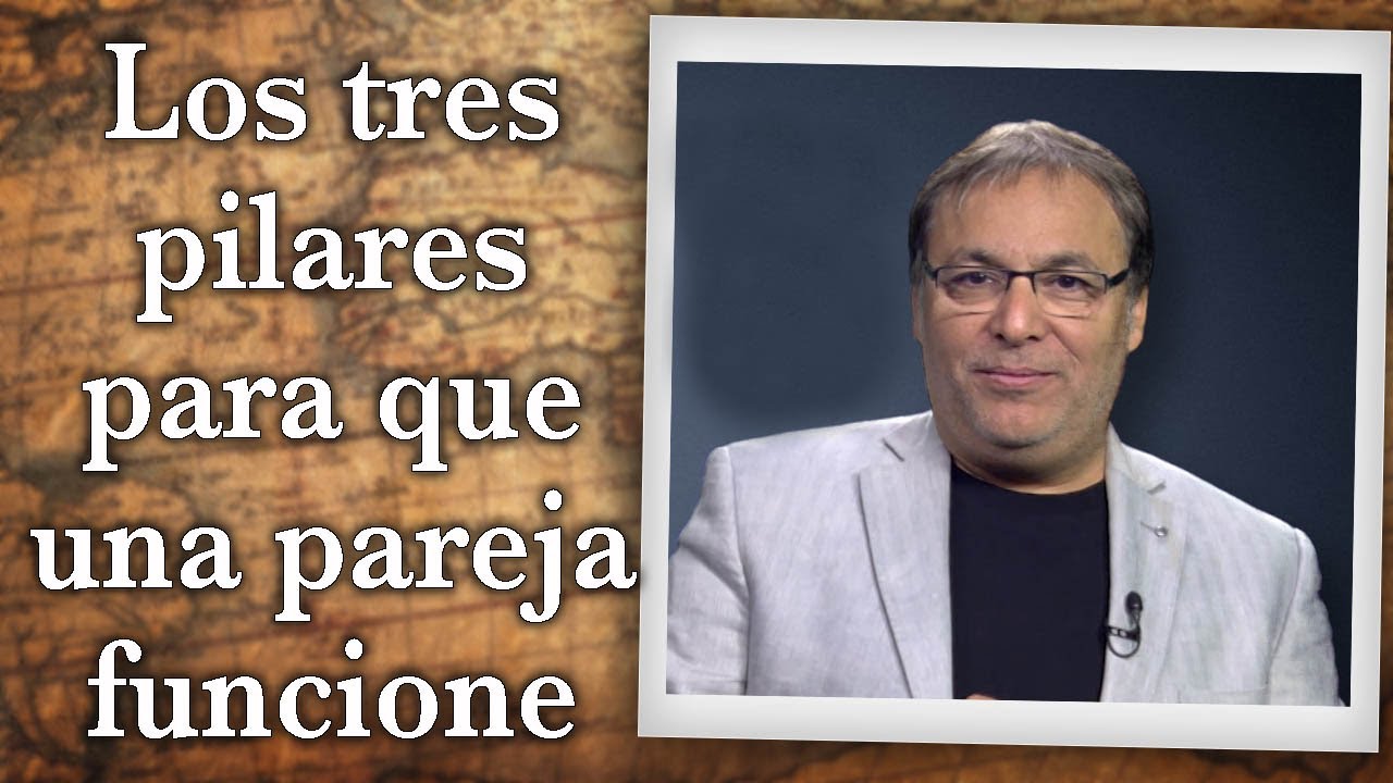Gabriel Rol&oacute;n - Los tres pilares para que una pareja funcione