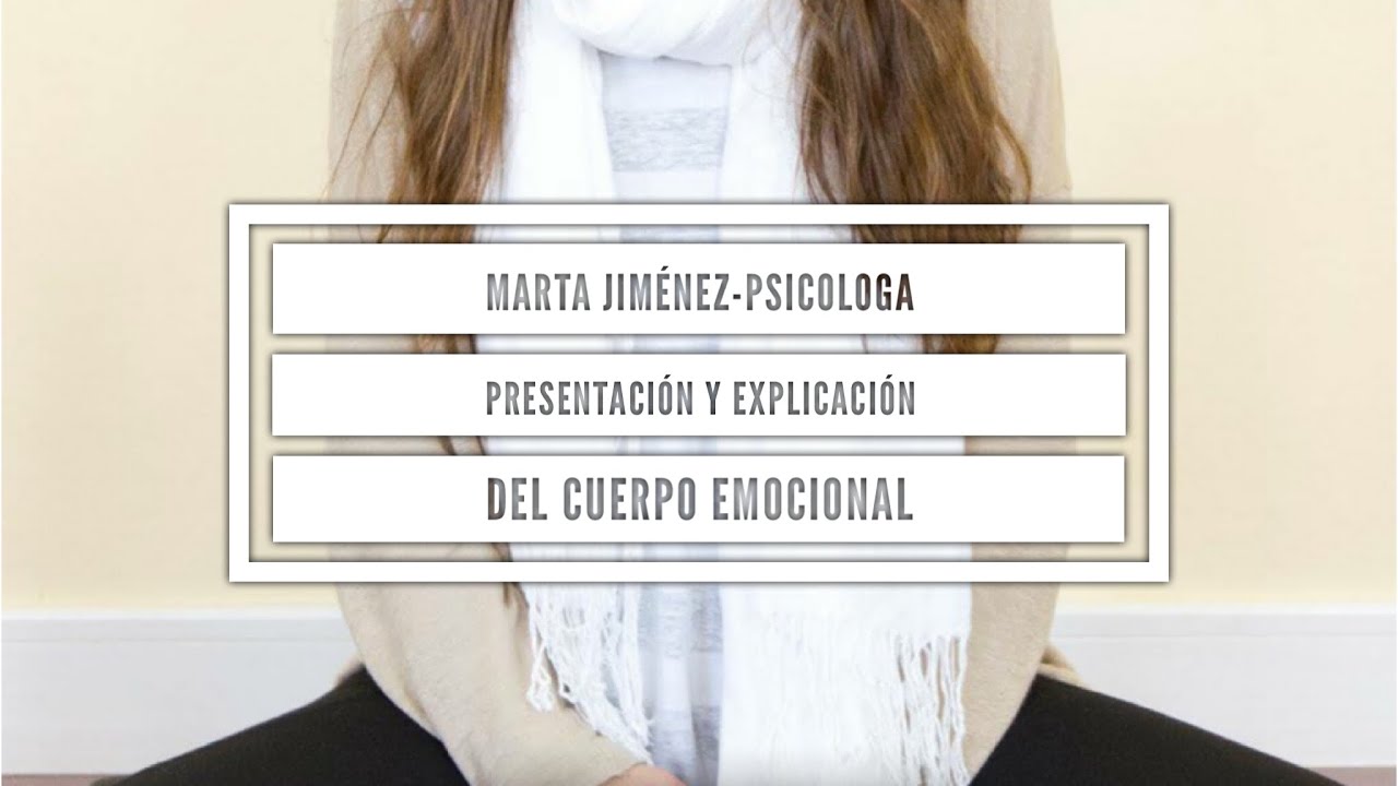 Marta Jiménez-Psicóloga, Presentación y meditación de las emociones