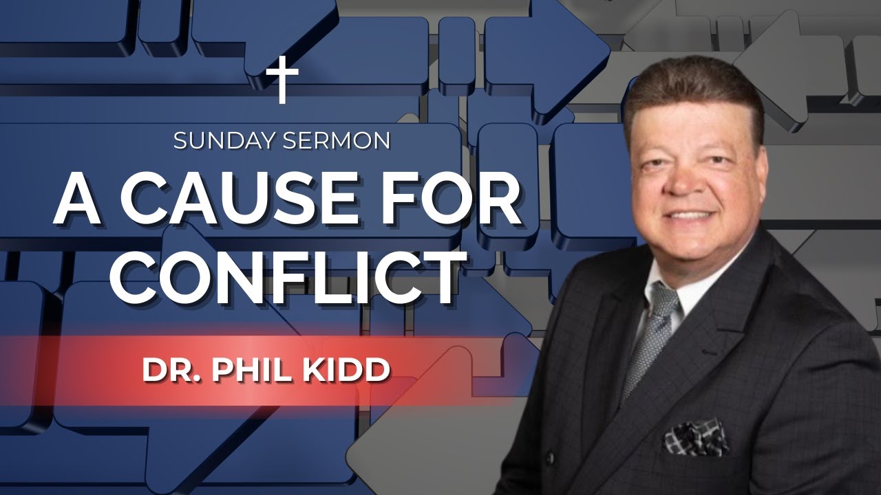 A Cause for Conflict | Dr. Phil Kidd