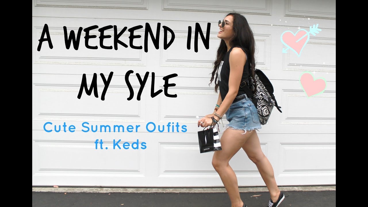A Weekend in My Style- Cute Summer Outfits + Keds