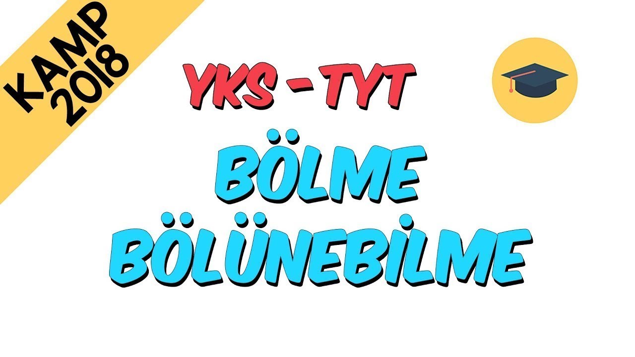 Bölme Bölünebilme | Kamp2018