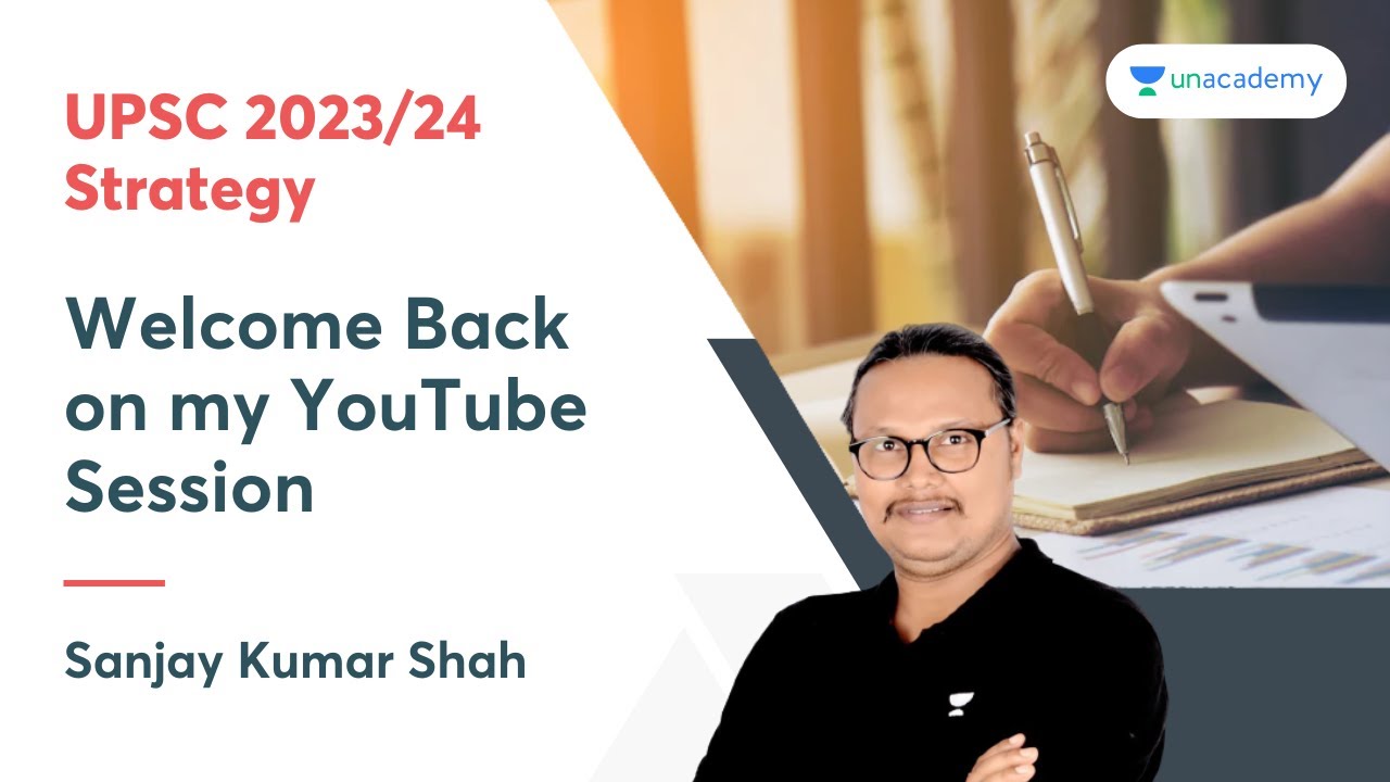 Welcome back on my YouTube session | Sanjay Kumar Shah | Let's Crack UPSC CSE