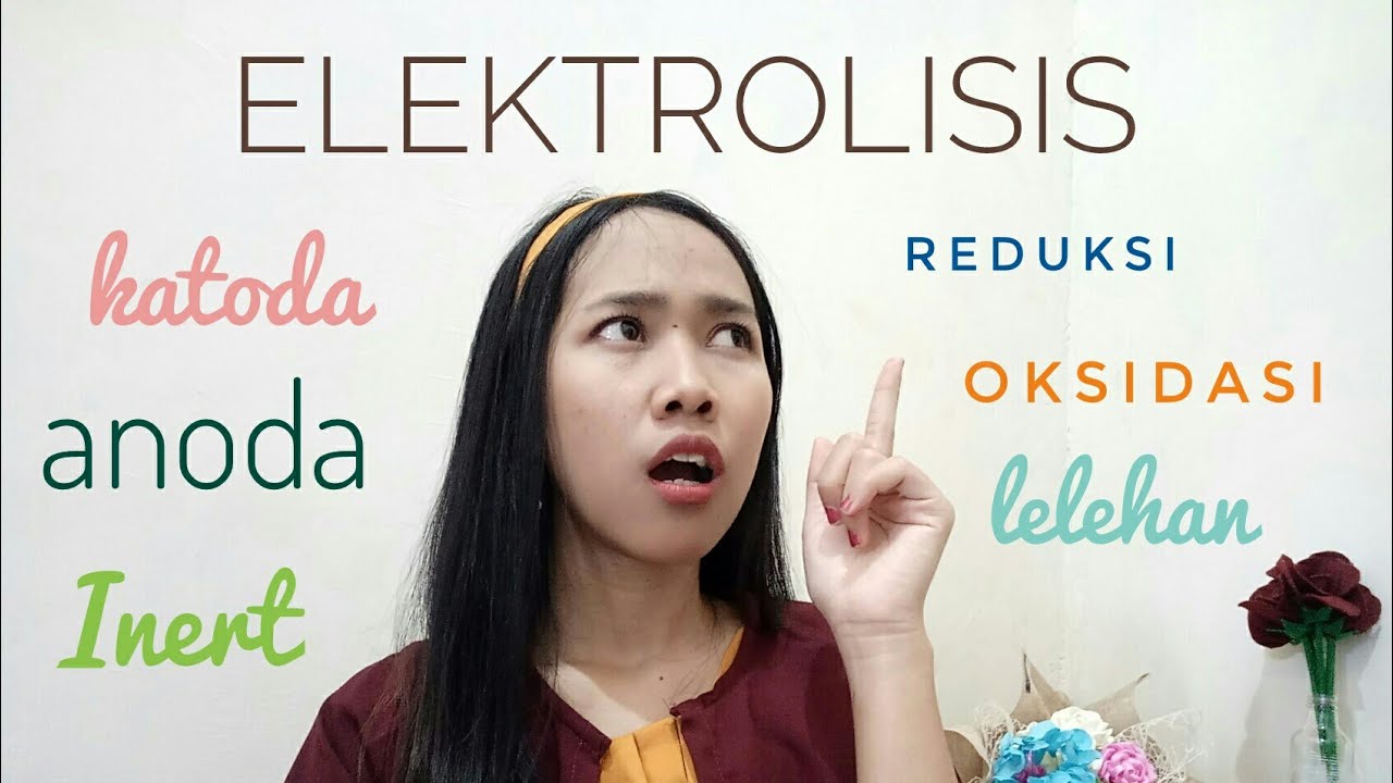 ELEKTROLISIS part 1 (Reaksi Elektrolisis)