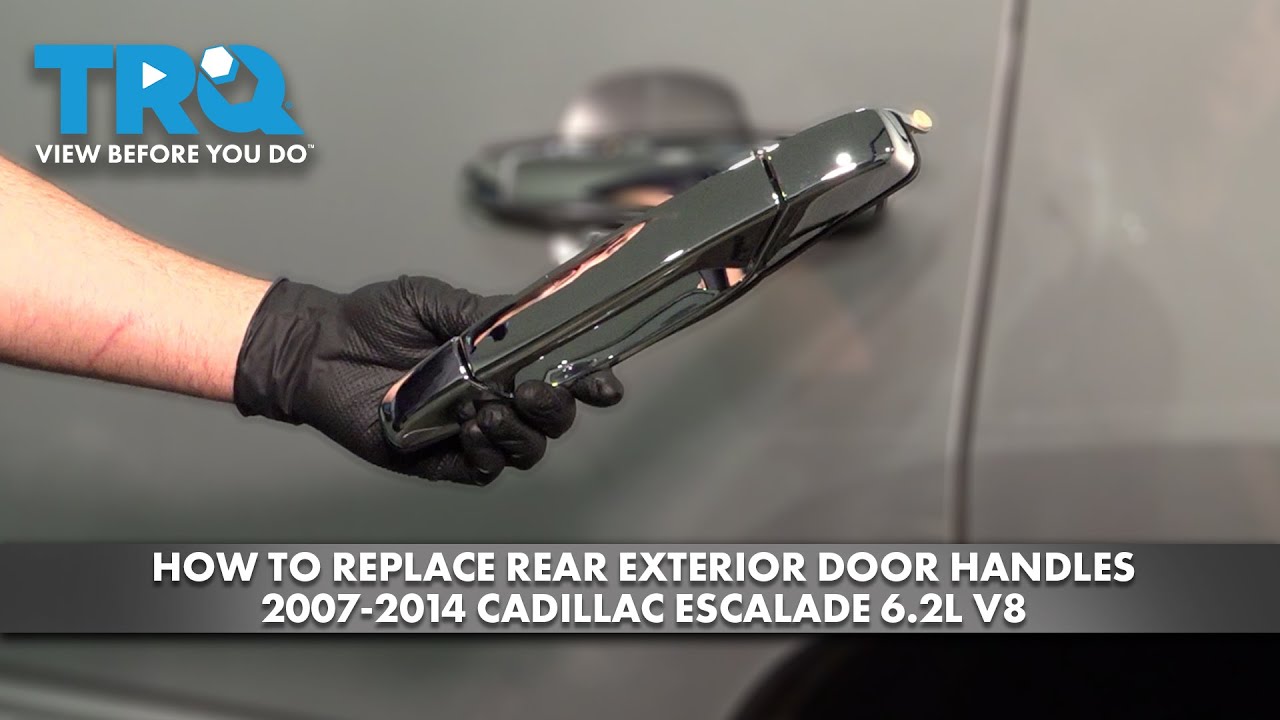 How to Replace Rear Exterior Door Handles 2007-2014 Cadillac Escalade 6.2L V8