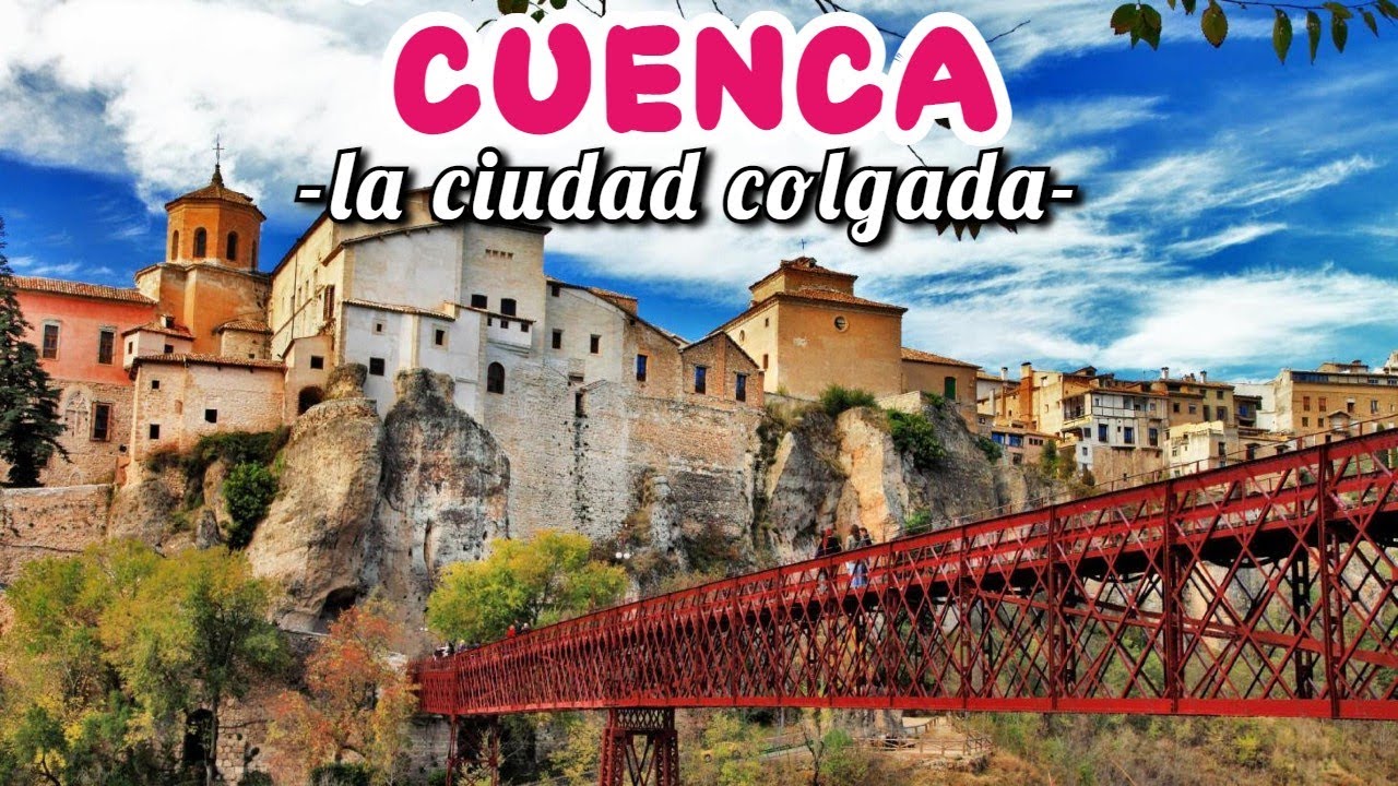 Cuenca, la joya escondida de España |15 razones para visitarla Parte 1
