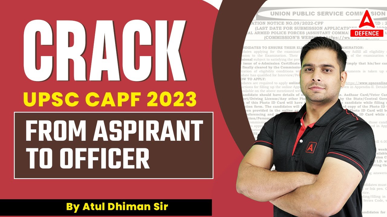 CRACK UPSC CAPF 2023 | FROM ASPIRANTS TO OFFICER | CAPF AC Notification 2023