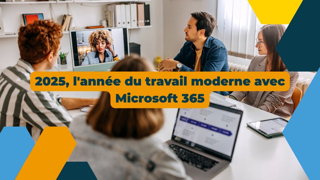 Webinaire | 2025, l'année du travail moderne avec Microsoft 365