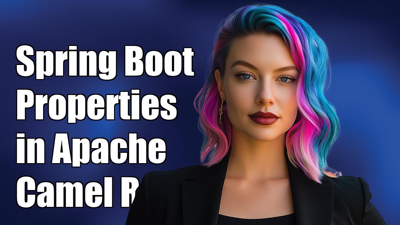Using Spring Boot Properties in Apache Camel Routes: A Complete Guide