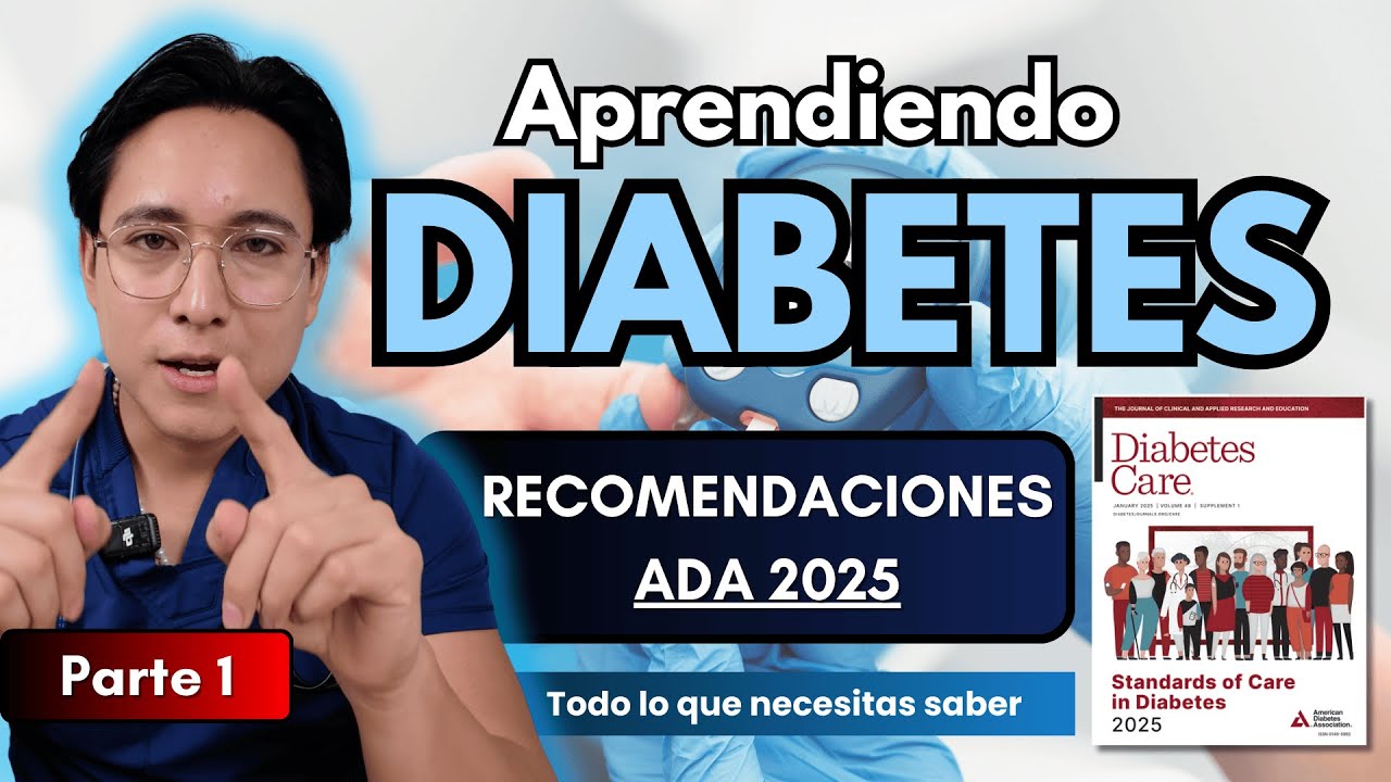 Aprendiendo diabetes: ¿Qué son los nuevos estándares para la diabetes 2025? | Parte 1