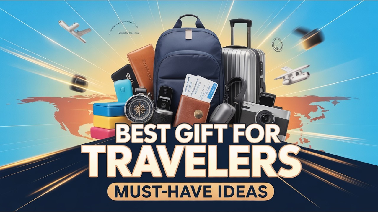 Best Gifts for Travelers ✈️ Practical & Unique Travel Gift Ideas